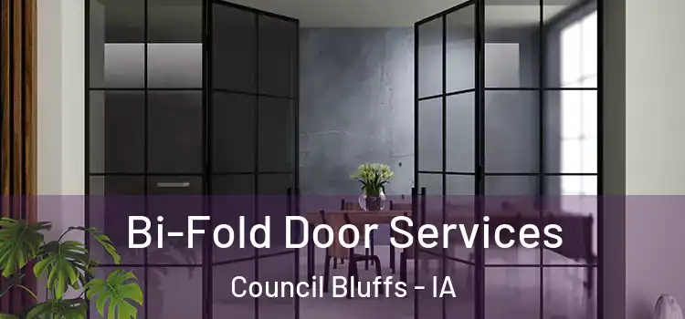 Bi-Fold Door Services Council Bluffs - IA