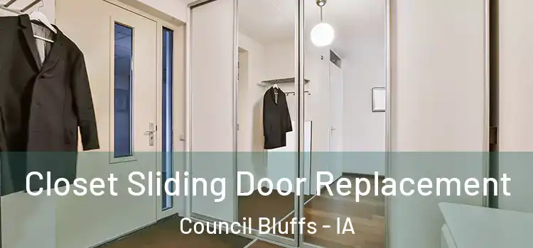 Closet Sliding Door Replacement Council Bluffs - IA
