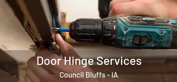 Door Hinge Services Council Bluffs - IA