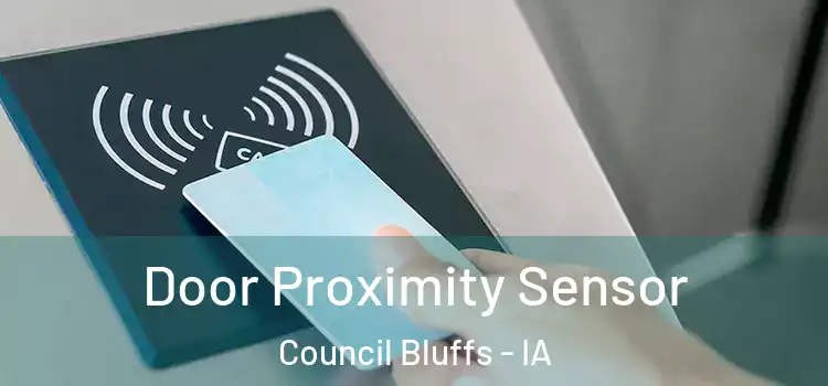 Door Proximity Sensor Council Bluffs - IA