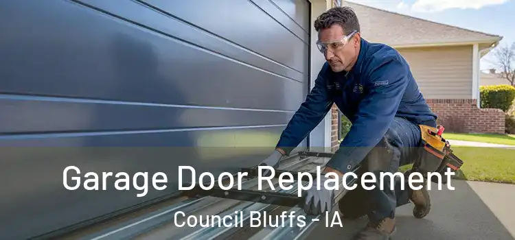  Garage Door Replacement Council Bluffs - IA