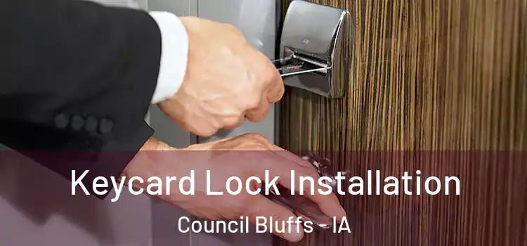 Keycard Lock Installation Council Bluffs - IA