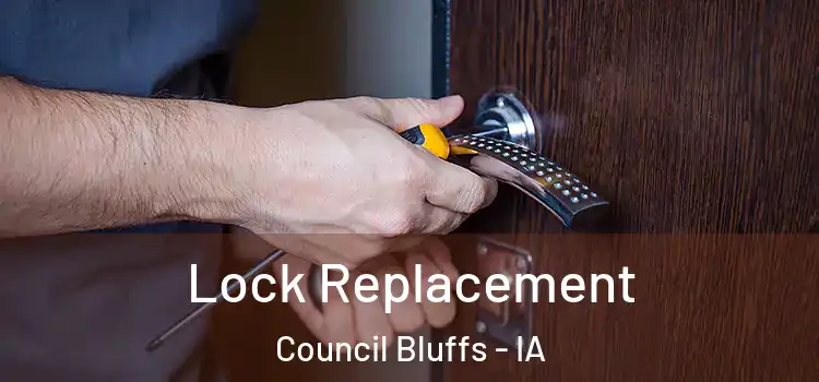 Lock Replacement Council Bluffs - IA