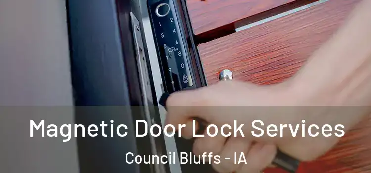Magnetic Door Lock Services Council Bluffs - IA