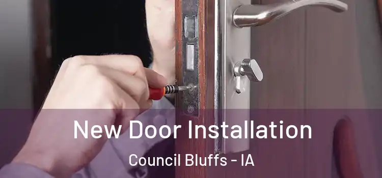 New Door Installation Council Bluffs - IA